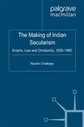Book cover of The Making of Indian Secularism by N. Chatterjee