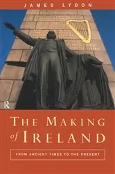 Book cover of The Making of Ireland by James Lydon
