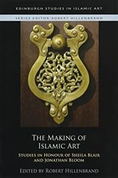 Book cover of The Making of Islamic Art by Robert Hillenbrand