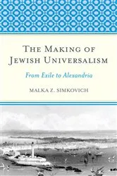 Book cover of The Making of Jewish Universalism by Malka Simkovich