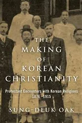 Book cover of The Making of Korean Christianity by Sung-Deuk Oak