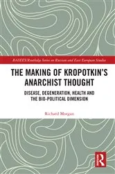 Book cover of The Making of Kropotkin's Anarchist Thought by Unknown