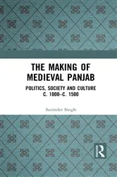 Book cover of The Making of Medieval Panjab by Surinder Singh