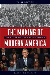 Book cover of The Making of Modern America (3rd ed.) by Gary A. Donaldson