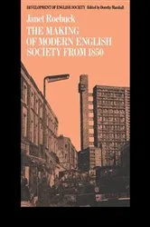 Book cover of The Making of Modern English Society from 1850 by Janet Roebuck