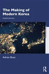 Book cover of The Making of Modern Korea (4th ed.) by Adrian Buzo