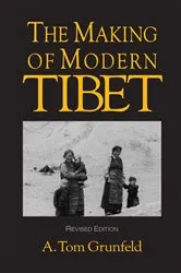 Book cover of The Making of Modern Tibet (2nd ed.) by A.Tom Grunfeld