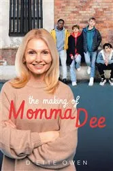 Book cover of The Making of Momma Dee by D'Ette Owen