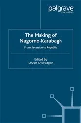 Book cover of The Making of Nagorno-Karabagh by Levon Chorbajian