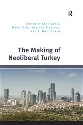 Book cover of The Making of Neoliberal Turkey by Cenk Ozbay