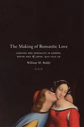 Book cover of The Making of Romantic Love by William M. Reddy