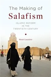Book cover of The Making of Salafism by Henri Lauzière