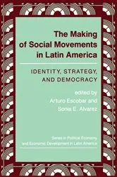 Book cover of The Making Of Social Movements In Latin America by Arturo Escobar