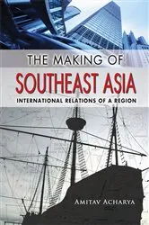 Book cover of The Making of Southeast Asia by Amitav Acharya