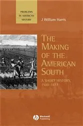 Book cover of The Making of the American South by J. William Harris
