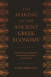 Book cover of The Making of the Ancient Greek Economy by Alain Bresson