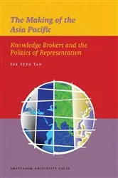 Book cover of The Making of the Asia Pacific by See Seng Tan