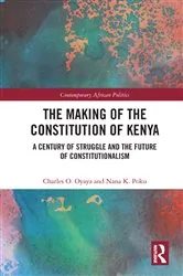 Book cover of The Making of the Constitution of Kenya by Charles O. Oyaya