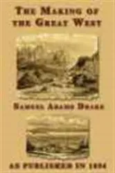 Book cover of The Making of the Great West by Samuel Adams Drake