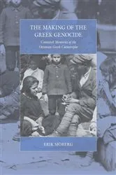 Book cover of The Making of the Greek Genocide by Erik Sjöberg