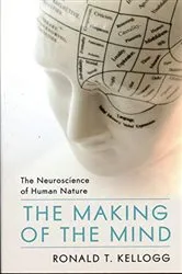 Book cover of The Making of the Mind by Ronald T. Kellogg