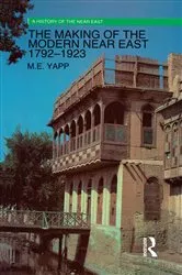 Book cover of The Making of the Modern Near East 1792-1923 by Malcolm Yapp