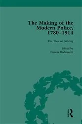 Book cover of The Making of the Modern Police, 1780–1914, Part I Vol 1 by Paul Lawrence