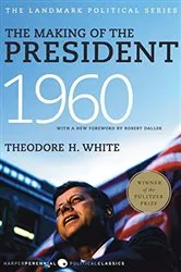Book cover of The Making of the President 1960 by Theodore H. White