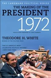 Book cover of The Making of the President, 1972 by Theodore H. White