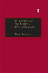 Book cover of The Making of the Scottish Rural Landscape by David Turnock