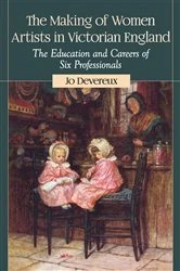 Book cover of The Making of Women Artists in Victorian England by Jo Devereux