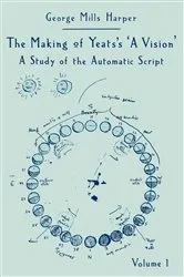 Book cover of The Making of Yeatsâ€™s A Vision by George Mills Harper