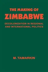 Book cover of The Making of Zimbabwe by M. Tamarkin