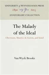 Book cover of The Malady of the Ideal by Van Wyck Brooks