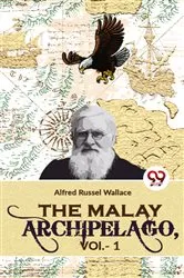 Book cover of The Malay Archipelago, Vol-1 by Unknown