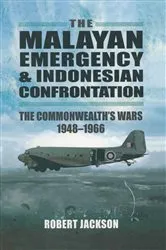 Book cover of The Malayan Emergency & Indonesian Confrontation by Robert Jackson