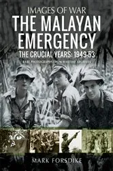 Book cover of The Malayan Emergency by Mark Forsdike