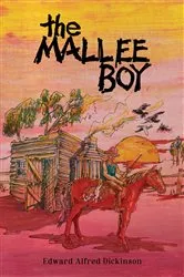 Book cover of The Mallee Boy by Edward Alfred Dickinson