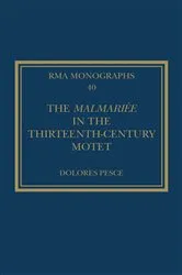 Book cover of The Malmariée in the Thirteenth-Century Motet by Dolores Pesce