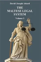 Book cover of The Maltese Legal System, Volume 1 by David Joseph Attard