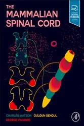 Book cover of The Mammalian Spinal Cord by Charles Watson