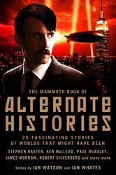 Book cover of The Mammoth Book of Alternate Histories by Ian Watson