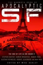 Book cover of The Mammoth Book of Apocalyptic SF by Mike Ashley