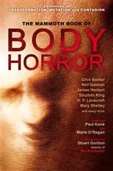 Book cover of The Mammoth Book of Body Horror by Marie O'Regan