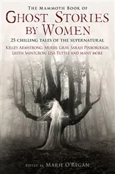 Book cover of The Mammoth Book of Ghost Stories by Women by Marie O'Regan
