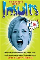 Book cover of The Mammoth Book of Insults by Geoff Tibballs