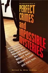Book cover of The Mammoth Book of Perfect Crimes & Impossible Mysteries by Mike Ashley