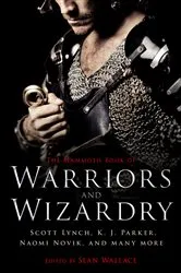 Book cover of The Mammoth Book Of Warriors and Wizardry by Sean Wallace