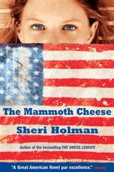 Book cover of The Mammoth Cheese by Sheri Holman