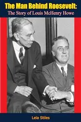 Book cover of The Man Behind Roosevelt by Unknown
